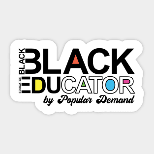 Black Educator by popular demand Sticker